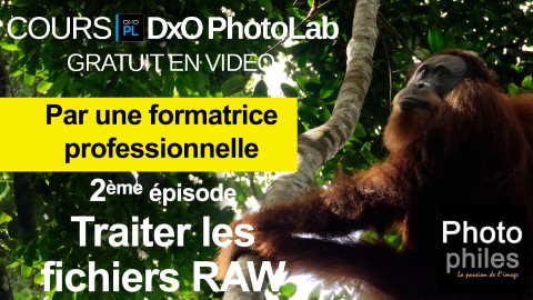 Cours DxO PhotoLab, traiter les fichiers RAW